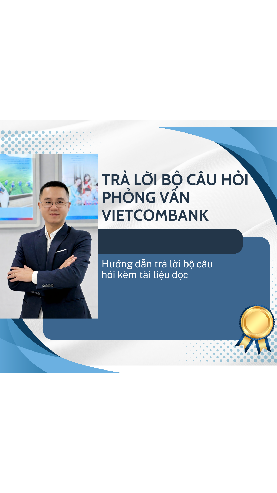 Hướng dẫn trả lời bộ câu hỏi phỏng vấn Vietcombank 2026